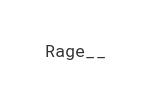 Rage__